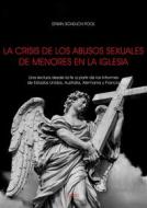 Ebook La crisis de los abusos sexuales de menores en la Iglesia di Erwin Scheuch Pool edito da EDUSC