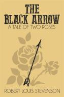 Ebook The Black Arrow (Illustrated) di Robert Louis Stevenson edito da Enhanced Media Publishing