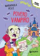 Ebook Povero vampiro! di Pesce Mariapaola edito da Giunti