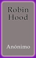 Ebook Robin Hood - Anonimo di Anónimo edito da Anónimo