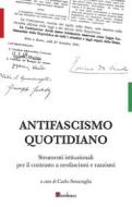 Ebook Antifascismo quotidiano di AA.VV. edito da Bordeaux