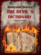 Ebook The Devil&apos;s Dictionary di Ambrose Bierce edito da E-BOOKARAMA