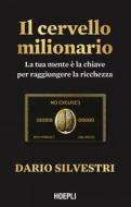 Ebook Il cervello milionario di Dario Silvestri edito da Hoepli