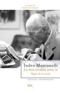 Ebook La mia eredità sono io di Montanelli Indro, Di Paolo Paolo edito da BUR