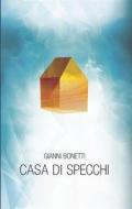 Ebook Casa di Specchi di Gianni Bonetti edito da Youcanprint