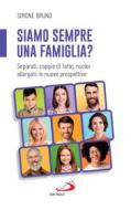 Ebook Siamo sempre una famiglia? di Bruno Simone edito da San Paolo Edizioni