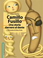 Ebook Camillo Fusillo di Chiara Patarino edito da Carthusia Edizioni