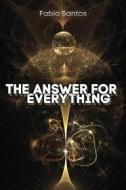 Ebook The Answer For Everything di Fabio SantoS edito da Babelcube Inc.