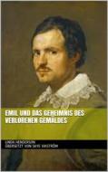 Ebook Emil Und Das Geheimnis Des Verlorenen Gemäldes di Linda Henderson edito da Babelcube Inc.