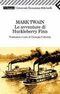 Ebook Le avventure di Huckleberry Finn di Mark Twain edito da Feltrinelli Editore