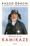 Ebook Memorie di un kamikaze di Kazuo Odachi edito da Garzanti