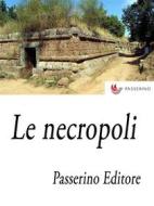 Ebook Le necropoli di Passerino Editore edito da Passerino