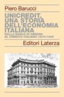 Ebook UniCredit, una storia dell'economia italiana di Piero Barucci edito da Editori Laterza