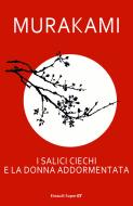 Ebook I salici ciechi e la donna addormentata di Murakami Haruki edito da Einaudi