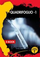Ebook Quadrifoglio - 1 di aa.vv. edito da Damster Edizioni