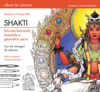 Ebook Shakti di Ekabhumi Charles Ellik edito da Edizioni Il Punto d'incontro
