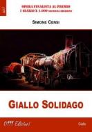 Ebook Giallo solidago di Simone Censi edito da 0111 Edizioni