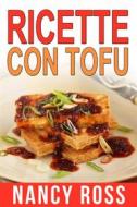 Ebook Ricette Col Tofu di Nancy Ross edito da Babelcube Inc.