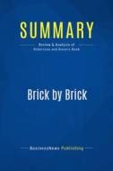 Ebook Summary: Brick by Brick di BusinessNews Publishing edito da Business Book Summaries