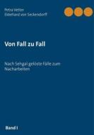 Ebook Von Fall zu Fall di Petra Vetter, Ekkehard von Seckendorff edito da Books on Demand