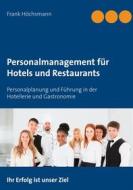 Ebook Personalmanagement für Hotels und Restaurants di Frank Höchsmann edito da Books on Demand