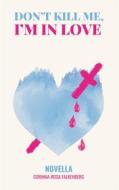 Ebook Don&apos;t kill me, I&apos;m in love di Corinna-Rosa Falkenberg edito da Books on Demand