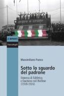 Ebook Sotto lo sguardo del padrone di Massimiliano Franco edito da Franco Angeli Edizioni