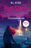 Ebook Fear Street - L'inizio dell'incubo di Stine R.l. edito da Mondadori