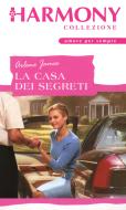 Ebook La casa dei segreti di Arlene James edito da HarperCollins Italia