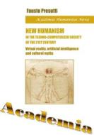 Ebook New Humanism in the Techno-Computerized Society of the 21st century di Fausto Presutti edito da I.S.P.E.F.