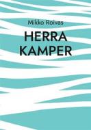 Ebook Herra Kamper di Mikko Roivas edito da Books on Demand