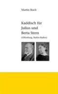 Ebook Kaddisch für Julius und Berta Stern di Martin Ruch edito da Books on Demand