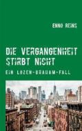Ebook Die Vergangenheit stirbt nicht di Enno Reins edito da Books on Demand