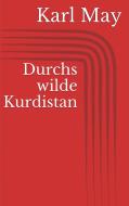 Ebook Durchs wilde Kurdistan di Karl May edito da Paperless