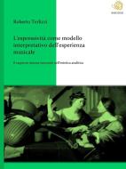 Ebook L’espressività come modello interpretativo dell’esperienza musicale di Roberto Terlizzi edito da Robertoterlizzi