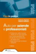 Ebook Auto per aziende e professionisti di Antonio Gigliotti - Alberto Nastasia edito da Ipsoa