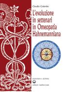 Ebook L' Evoluzione in settenari in omeopatia hahnemanniana di Claudio Colombo edito da Edizioni Mediterranee