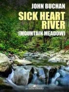 Ebook Sick Heart River di John Buchan edito da Arcadia Press