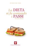 Ebook La dieta si fa contando i passi. Meno diete più movimento di Toma Eugenio Del edito da Il Pensiero Scientifico