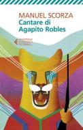 Ebook Cantare di Agapito Robles di Manuel Scorza edito da Feltrinelli Editore