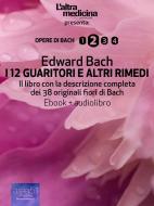 Ebook I 12 Guaritori e altri rimedi di Edward Bach edito da Area51 Publishing