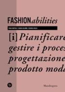 Ebook Fashionabilities di Paola Bertola, Chiara Colombi, Federica Vacca edito da Mandragora