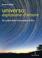 Ebook Universo: esplosione d'amore di Rosanna Rupil edito da Hermes Edizioni