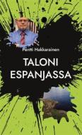 Ebook Taloni Espanjassa di Pentti Hakkarainen edito da Books on Demand