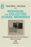 Ebook Individual and collective school memories di Alfieri Paolo, Garai Imre edito da Armando Editore