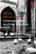 Ebook Chevaux Et Autres Doutes di Mois Benarroch edito da Moben