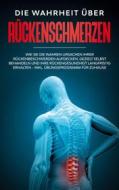 Ebook Die Wahrheit über Rückenschmerzen di Christian Brettschneider edito da Books on Demand