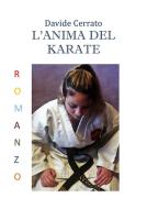 Ebook L'anima del karate di Davide Cerrato edito da Davide Cerrato