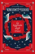 Ebook I racconti di Elmoni. La leggenda degli Unici di Alessandro Ricci edito da Solferino