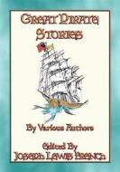 Ebook GREAT PIRATE STORIES - 18 True and Fictional Pirate Adventures di Various, Edited by Joseph Lewis French edito da Abela Publishing